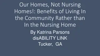 Benefits of Living in the Community: Our Homes vs Nursing Homes