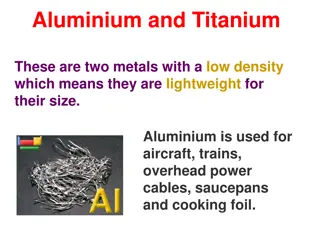 Lightweight and Corrosion-Resistant Metals: Aluminium and Titanium