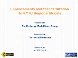 Enhancements and Standardization to KYTC Regional Models