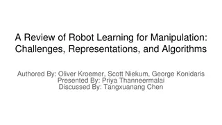 Robot Learning for Manipulation: Challenges and Opportunities