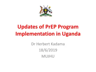 Updates of PrEP Program Implementation in Uganda by Dr. Herbert Kadama