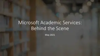 Microsoft Academic Services: Behind the Scene - Architecture and Knowledge Enhancement