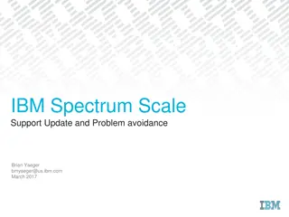 IBM Spectrum Scale Software Support Update and Problem Avoidance Overview