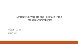 Enhancing Trade Through Khunjerab Pass: Strategies for Success