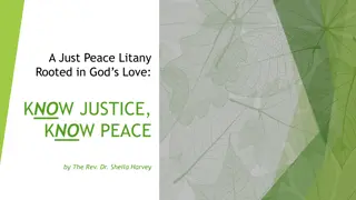 A Just Peace Litany Rooted in God's Love: KNOW JUSTICE, KNOW PEACE by The Rev. Dr. Sheila Harvey