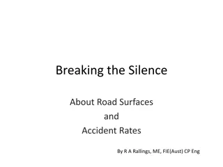 Breaking the Silence on Road Surfaces and Accident Rates