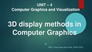 3D Display Methods in Computer Graphics: Parallel vs Perspective Projection