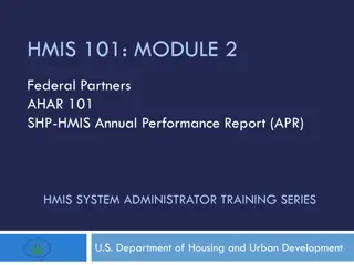 HMIS 101 Module 2: Federal Partners APR System Administrator Training