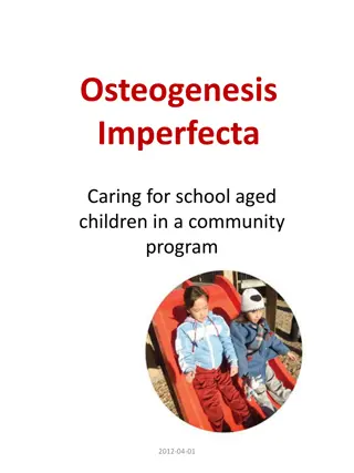 Osteogenesis Imperfecta: Care in a Community Program