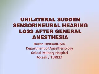 Unilateral Sudden Sensorineural Hearing Loss After General Anesthesia: A Case Report