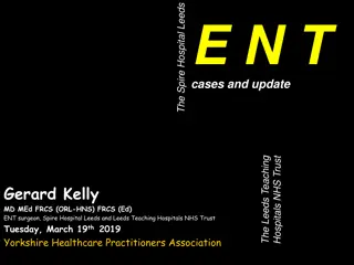 Comprehensive Overview of E.N.T. Cases and Updates at Leeds Teaching Hospitals