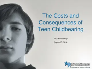 Impact of Teen Childbearing: Costs, Consequences, and Solutions