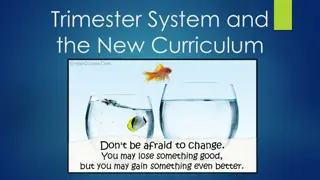 Enhancing Education Through the Trimester System and New Curriculum