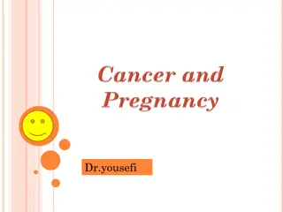 Cancer Treatment during Pregnancy: Considerations and Risks