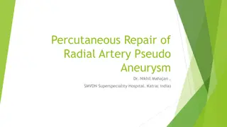 Percutaneous Repair of Radial Artery Pseudoaneurysm - Case Study