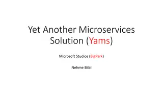 Yet Another Microservices Solution (Yams) Overview