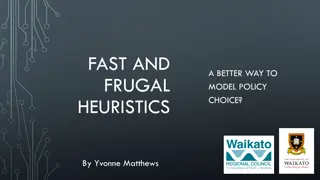 Fast and Frugal Heuristics in Decision Making