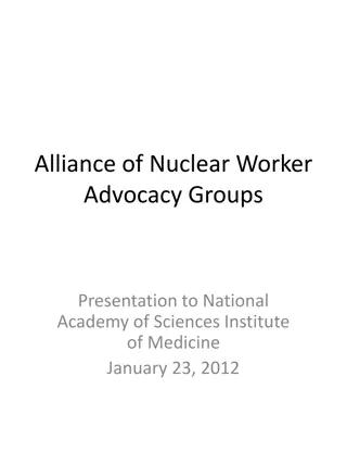 Alliance of Nuclear Worker Advocacy Groups Presentation on Toxic Substances Exposure