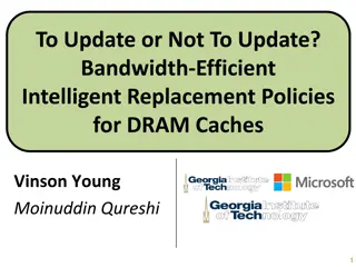 Intelligent DRAM Cache Strategies for Bandwidth Optimization