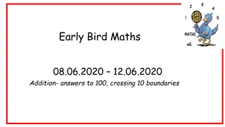 Early Bird Maths Addition Practice - Answers to 100, Crossing 10 Boundaries