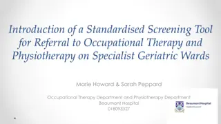 Implementation of a Standardized Screening Tool for Referral to Occupational Therapy and Physiotherapy on Specialist Geriatric Wards