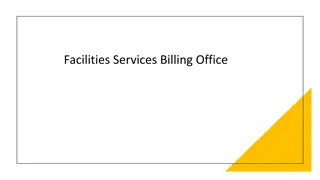 Facilities Services Billing Office Procedures Overview