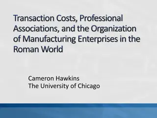 Manufacturing Enterprises in the Roman World: Insights into Transaction Costs and Organizational Structure