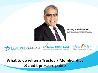 Managing SMSF Audit Pressures and Procedures When a Trustee or Member Passes Away