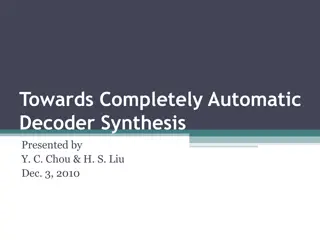 Advances in Completely Automatic Decoder Synthesis