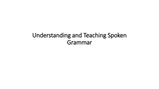 Spoken Grammar: Understand, Teach, and Implement in Conversations