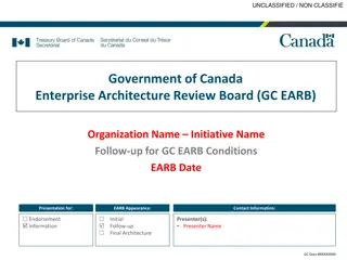 GC EARB Enterprise Architecture Review Board Follow-up Presentation