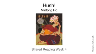 Hush! Shared Reading Week 4 - Minfong Ho