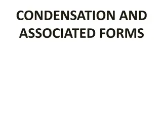 Condensation and Associated Phenomena