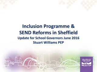 Inclusion Programme & SEND Reforms in Sheffield Update for School Governors (June 2016)