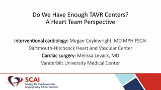 Assessing Adequacy of TAVR Centers: A Heart Team's Perspective