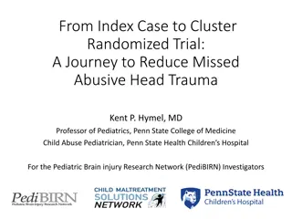 A Journey to Reduce Missed Abusive Head Trauma: From Index Case to Cluster Randomized Trial