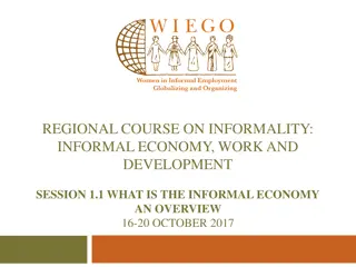 The Informal Economy: An Overview