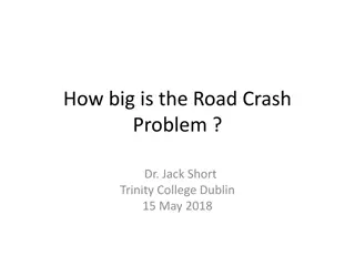 Understanding the Road Crash Problem: Data, Injuries, and Trends