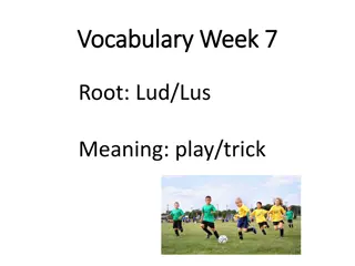 Exploring Lud/Lus Root Words: Vocabulary Week 7