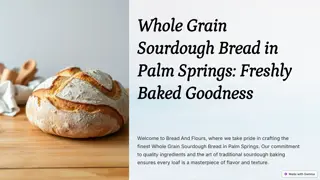 Whole Grain Sourdough Bread in Palm Springs: Freshly Baked Goodness