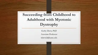 Navigating Myotonic Dystrophy from Childhood to Adulthood: Insights and Guidance