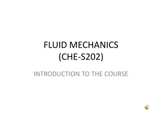 Introduction to Fluid Mechanics Course (CHE-S202): Branches, Nature, Scope, and Important Topics