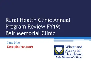 Rural Health Clinic Annual Program Review FY19 at Bair Memorial Clinic