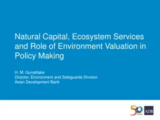 Natural Capital and Ecosystem Services Valuation for Effective Policy Making