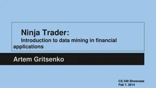 An Overview of Data Mining in Financial Applications with Ninja Trader