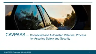 Ensuring Safety and Security for Connected and Automated Vehicles - CAVPASS Overview