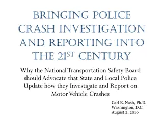 Bringing Police Crash Investigation into the 21st Century: Advancing Technologies for Enhanced Reporting