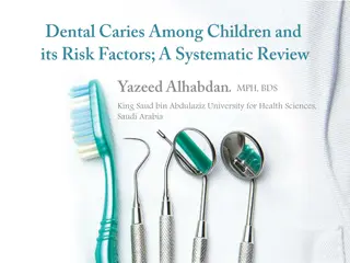 Dental Caries: Impact, Prevalence, and Prevention