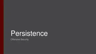 Leveraging Persistence for Offensive Security