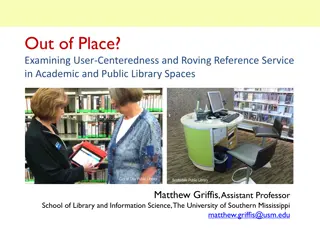 Roving Reference Service and User-Centeredness in Library Spaces